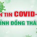 Bản tin Covid-19 tỉnh Đồng Tháp sáng 31/7/2021
